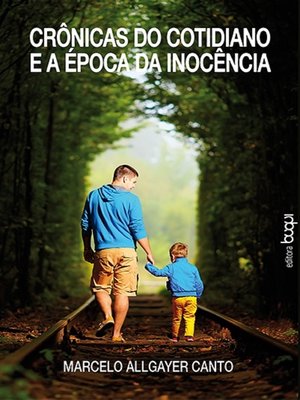 cover image of Crônicas do cotidiano e a época da inocência